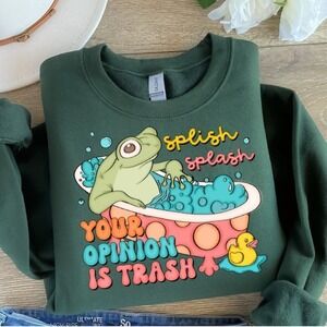"Splish Splash Your Opinion Is‎ Trash" Women's green Crewneck Sweatshirt, Large
